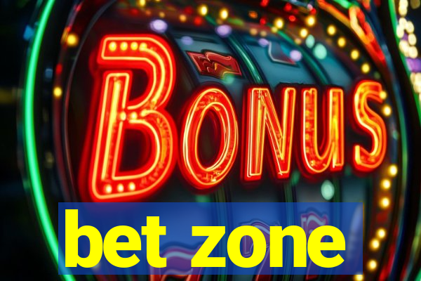bet zone